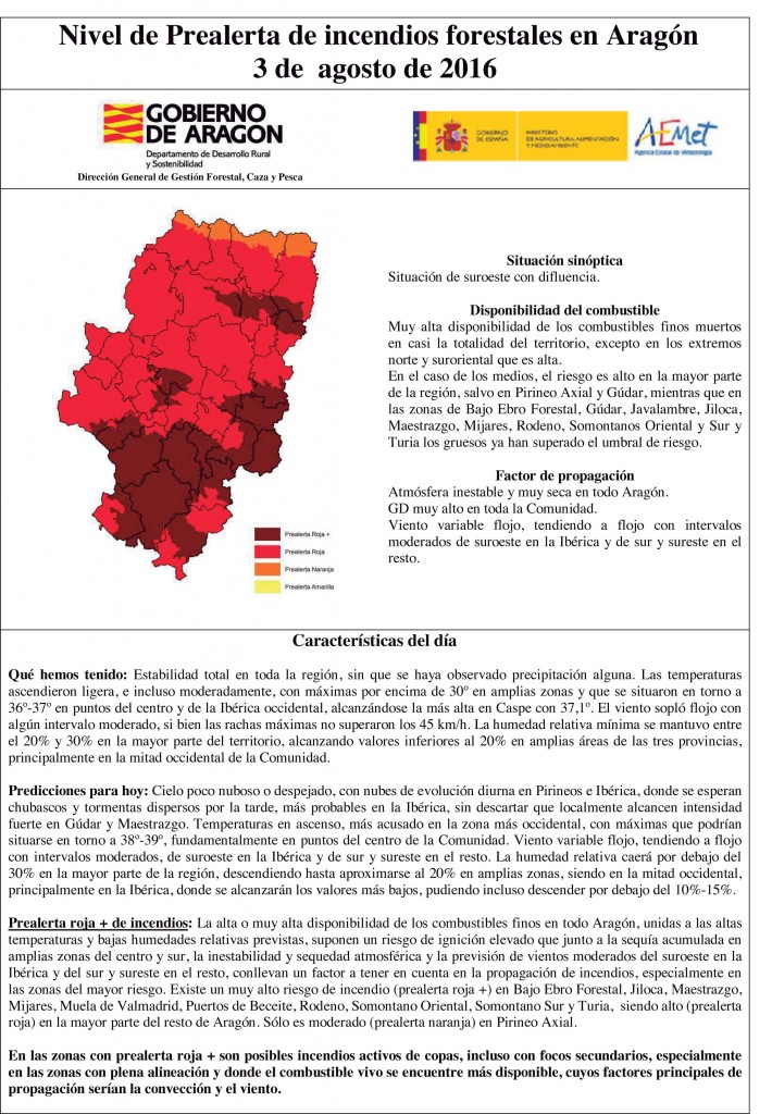 En las zonas con prealerta roja + son posibles incendios activos de copas, incluso con focos secundarios, especialmente en las zonas con plena alineación y donde el combustible vivo se encuentre más disponible, cuyos factores principales de propagación serían la convección y el viento.